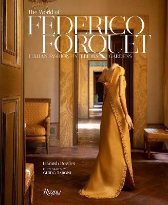 Frederico Forquet: A Life in Style : Fashion ? Interiors ? Gardens By:Bowles, Hamish Eur:35,76 Ден2:4699