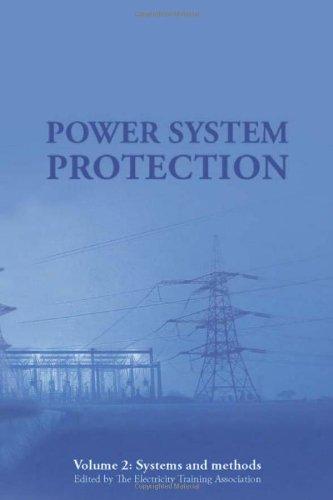 Power System Protection: Volume 2 : Systems and methods By:Association, Electricity Training Eur:263,40 Ден2:7699