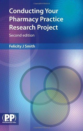 Conducting Your Pharmacy Practice Research Project : A Step-by-Step Guide By:Smith, Felicity J. Eur:34,13 Ден2:1699