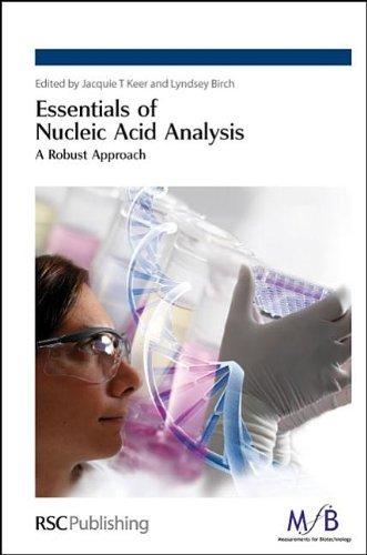 Essentials of Nucleic Acid Analysis : A Robust Approach By:Keer, Jacquie T. Eur:217,87 Ден2:15199