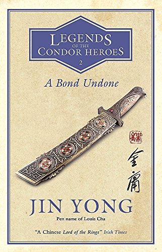A Bond Undone : Legends of the Condor Heroes Vol. 2 By:Yong, Jin Eur:14,62 Ден1:1099