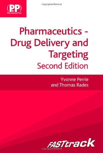FASTtrack: Pharmaceutics - Drug Delivery and Targeting : Drug Delivery and Targeting By:Perrie, Yvonne Eur:42,26 Ден2:1799