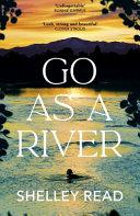 Go as a River By:Read, Shelley Eur:11,37 Ден2:999