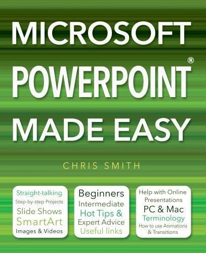 Microsoft Powerpoint Made Easy By:Smith, Chris Eur:214,62 Ден1:799