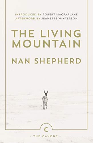 The Living Mountain : A Celebration of the Cairngorm Mountains of Scotland By:Shepherd, Nan Eur:14,62 Ден1:699