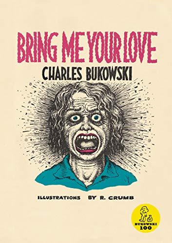 Bring Me Your Love By:Bukowski, Charles Eur:11,37 Ден2:999