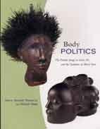 Body Politics : The Female Image in Luba Art and the Sculpture of Alison Saar By:Roberts, Mary Nooter Eur:2,6 Ден2:1199