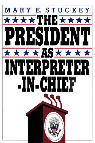 The President as Interpreter-in-Chief By:Stuckey, Mary E. Eur:29,25 Ден2:1199