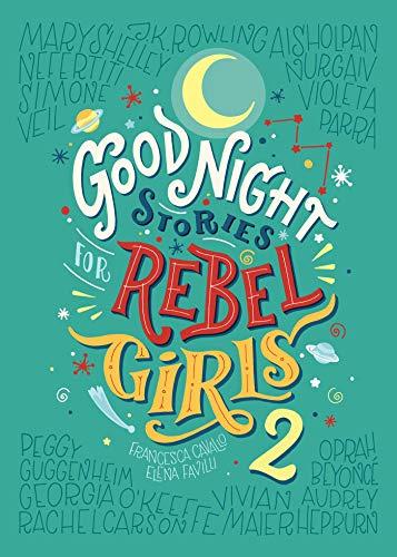 Goodnight Stories for Rebel Girls 2 By:Favilli, Elena Eur:16,24 Ден2:1799