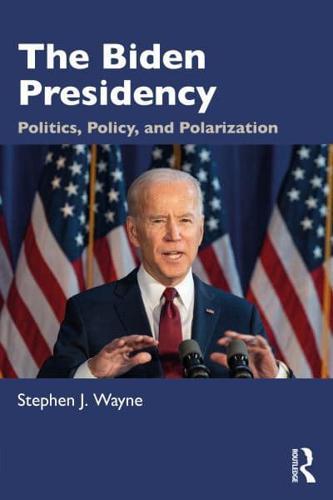 The Biden Presidency: Politics, Policy, and Polarization By:J., Stephen Eur:35,76 Ден2:1699