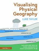 Visualising Physical Geography By:Tayler, Luke Eur:151,20 Ден2:1399