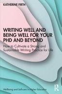 Writing Well and Being Well for Your PhD and Beyond By:Firth, Katherine Eur:58,52 Ден1:1599