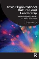Toxic Organizational Cultures and Leadership By:Hetrick, Susan Eur:30,88 Ден2:2499
