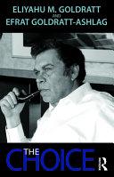 The Choice By:Goldratt, Eliyahu M. Eur:24,37 Ден2:1699
