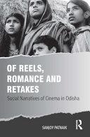 Of Reels, Romance and Retakes By:Patnaik, Sanjoy Eur:69,90 Ден1:2799