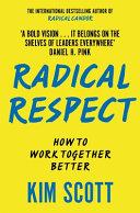 Radical Respect By:Scott, Kim Eur:121,93 Ден2:799
