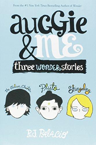 Auggie & Me: Three Wonder Stories By:Palacio, R.J. Eur:9,74 Ден2:599