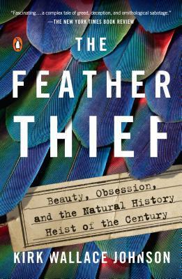 The Feather Thief : Beauty, Obsession, and the Natural History Heist of the Century By:Johnson, Kirk Wallace Eur:12,99 Ден2:999