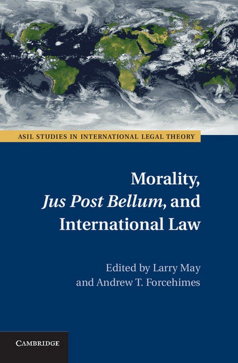 Morality, Jus Post Bellum, and International Law By:May, Larry Eur:53,64 Ден2:6299