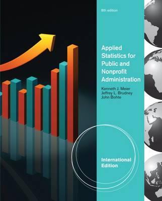 Applied Statistics for Public and Nonprofit Administration, International Edition By:Bohte, John Eur:32,50 Ден1:4599