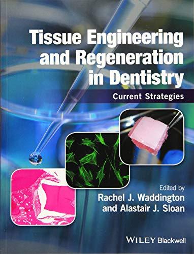 Tissue Engineering and Regeneration in Dentistry : Current Strategies By:Waddington, Rachel J. Eur:39,01 Ден2:5199