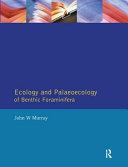 Ecology and Palaeoecology of Benthic Foraminifera By:Murray, John W. Eur:152,83 Ден1:9399