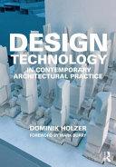 Design Technology in Contemporary Architectural Practice By:Holzer, Dominik Eur:14,62 Ден2:2199