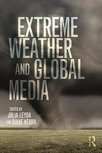 Extreme Weather and Global Media By:Leyda, Julia Eur:37,38 Ден1:1999