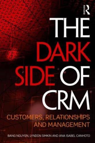 The Dark Side of CRM : Customers, Relationships and Management By:Nguyen, Bang Eur:37,38 Ден1:2799