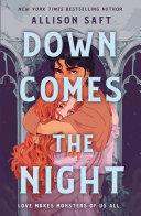 Down Comes the Night By:Saft, Allison Eur:12,99 Ден2:699