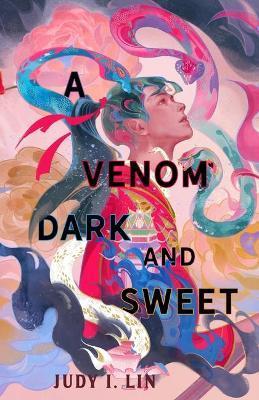 A Venom Dark and Sweet By:Lin, Judy I Eur:8,11 Ден2:1099