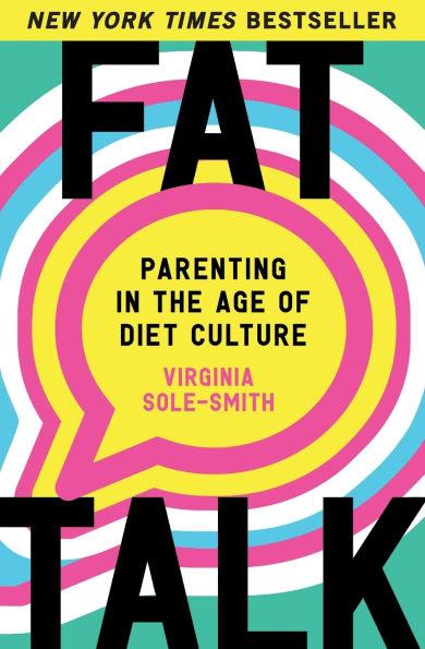 Fat Talk By:Sole-Smith, Virginia Eur:24,37 Ден2:1199