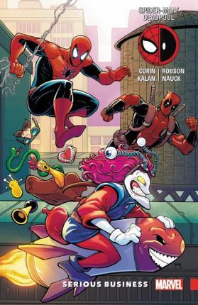 Spider-Man/Deadpool, Vol. 4: Serious Business By:Corin, Joshua Eur:12,99 Ден2:899