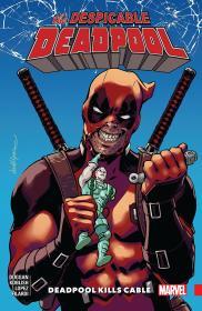 The Despicable Deadpool, Vol. 1: Deadpool Kills Cable By:Duggan, Gerry Eur:39,01 Ден2:999