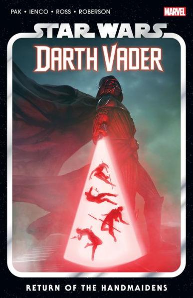 Star Wars: Darth Vader by Greg Pak Vol. 6 - Return of the Handmaidens By:Pak, Greg Eur:48,76 Ден2:999