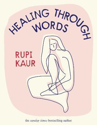 Healing Through Words By:Kaur, Rupi Eur:14,62 Ден2:1399