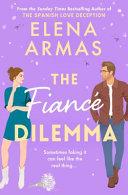 The Fiance Dilemma By:Armas, Elena Eur:12,99 Ден2:799