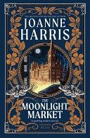 The Moonlight Market By:Harris, Joanne Eur:11,37 Ден2:1199