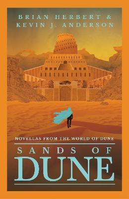Sands of Dune : Novellas from the world of Dune By:Herbert, Brian Eur:11,37 Ден1:1399
