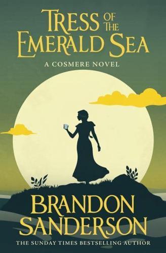 Tress of the Emerald Sea - A Cosmere Novel By:Sanderson, Brandon Eur:40,63 Ден2:799