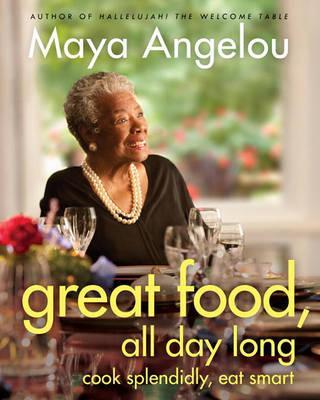 Great Food, All Day Long : Cook Splendidly, Eat Smart: A Cookbook By:Angelou, Maya Eur:22,75 Ден2:1799