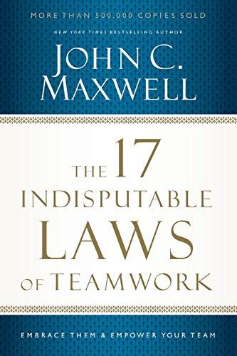 The 17 Indisputable Laws of Teamwork : Embrace Them and Empower Your Team By:Maxwell, John C. Eur:24,37 Ден2:999