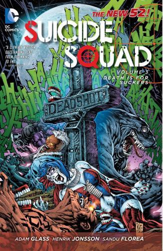 Suicide Squad Vol. 3 : Death Is For Suckers (The New 52) By:Glass, Adam Eur:29,25 Ден2:899