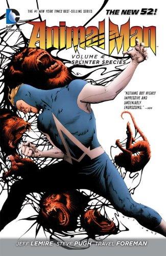 Animal Man Vol. 4 : Splinter Species (The New 52) By:Lemire, Jeff Eur:17,87 Ден2:899