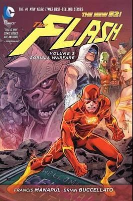 The Flash Vol. 3 Gorilla Warfare (The New 52) By:Manapul, Francis Eur:14,62 Ден2:1099