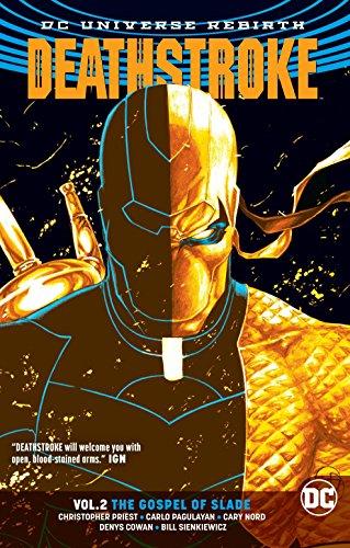 Deathstroke Vol. 2 The Gospel Of Slade (Rebirth) By:Priest, Christopher Eur:12,99 Ден2:1099