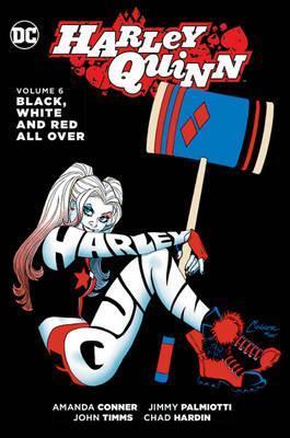Harley Quinn Vol. 6 Black, White And Red All Over By:Palmiotti, Jimmy Eur:16,24 Ден2:1099
