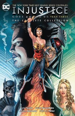 Injustice: The Complete Collection : Gods Among Us Year Three By:Taylor, Tom Eur:43,89 Ден2:1399