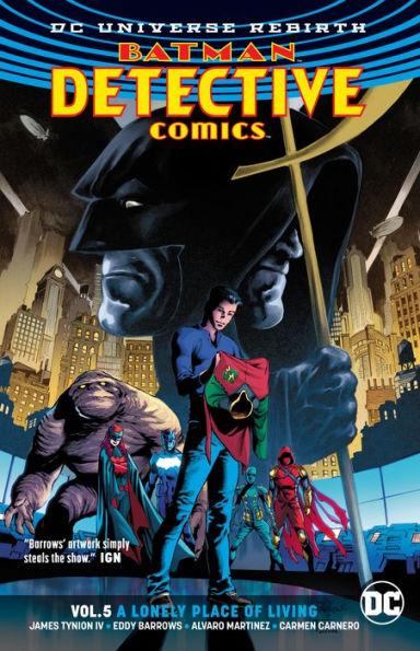 Batman: Detective Comics Vol. 5: A Lonely Place of Living By:IV, James Tynion Eur:17,87 Ден2:899
