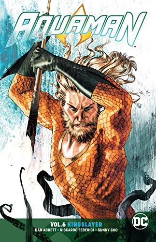 Aquaman Volume 6 : Kingslayer By:Abnett, Dan Eur:43,89 Ден2:899